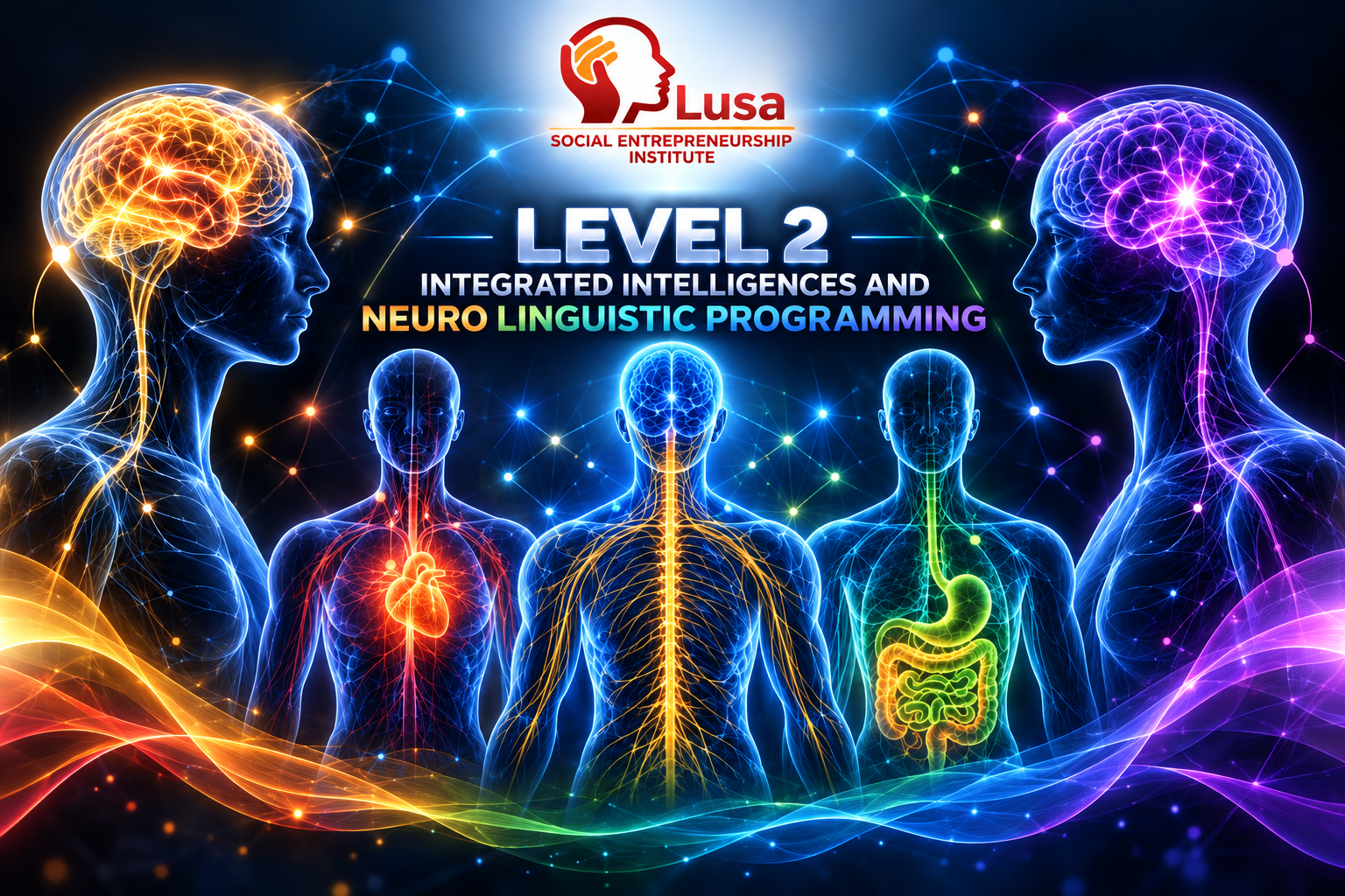 Level 2 - Integrated Intelligences and Neuro Linguistic Programming
